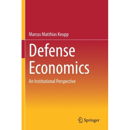 Defense Economics: An Institutional Perspective