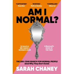 Am I Normal?: The 200-Year Search for Normal People (and Why They Don’t Exist)
