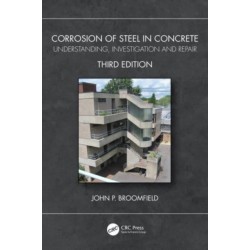 Corrosion of Steel in Concrete: Understanding, Investigation and Repair