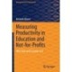 Measuring Productivity in Education and Not-for-Profits: With Tools and Examples in R