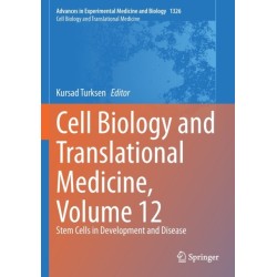 Cell Biology and Translational Medicine, Volume 12: Stem Cells in Development and Disease
