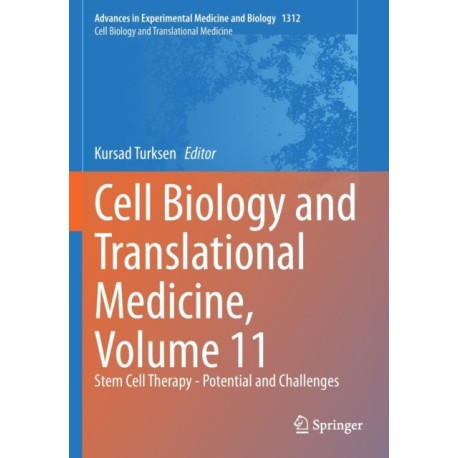 Cell Biology and Translational Medicine, Volume 11: Stem Cell Therapy - Potential and Challenges