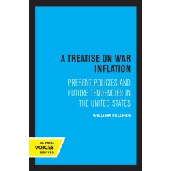 A Treatise on War Inflation: Present Policies and Future Tendencies in the United States