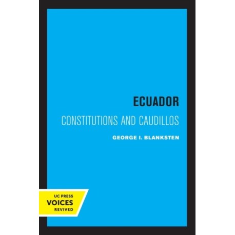 Ecuador: Constitutions and Caudillos