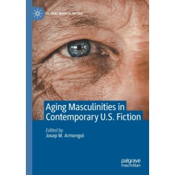 Aging Masculinities in Contemporary U.S. Fiction