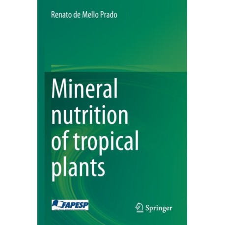 Mineral nutrition of tropical plants