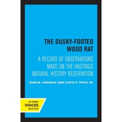 The Dusky-Footed Wood Rat: A Record of Observations Made on the Hastings Natural History Reservation