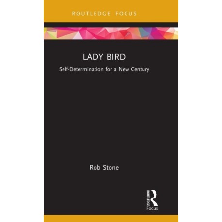 Lady Bird: Self-Determination for a New Century