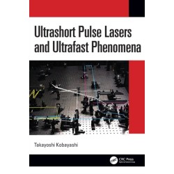 Ultrashort Pulse Lasers and Ultrafast Phenomena