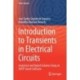 Introduction to Transients in Electrical Circuits: Analytical and Digital Solution Using an EMTP-based Software
