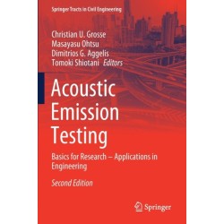 Acoustic Emission Testing: Basics for Research – Applications in Engineering