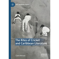 The Rites of Cricket and Caribbean Literature