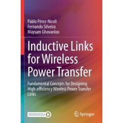 Inductive Links for Wireless Power Transfer: Fundamental Concepts for Designing High-efficiency Wireless Power Transfer Links