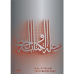 Scripts and Calligraphy (Arabic edition): Path to the Soul