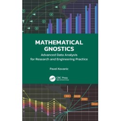 Mathematical Gnostics: Advanced Data Analysis for Research and Engineering Practice