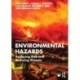 Environmental Hazards: Assessing Risk and Reducing Disaster