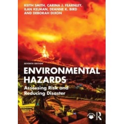 Environmental Hazards: Assessing Risk and Reducing Disaster