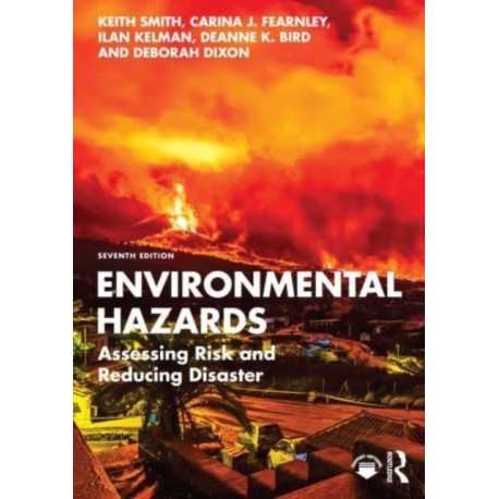 Environmental Hazards: Assessing Risk and Reducing Disaster