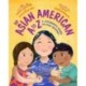 A A Is for Asian American: A Children's Guide to Asian American History