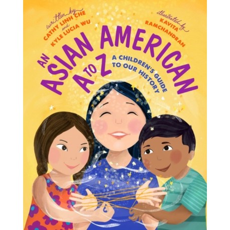 A A Is for Asian American: A Children's Guide to Asian American History