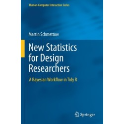 New Statistics for Design Researchers: A Bayesian Workflow in Tidy R