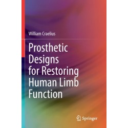 Prosthetic Designs for Restoring Human Limb Function