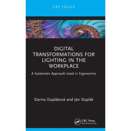 Digital Transformations for Lighting in the Workplace: A Systematic Approach Used in Ergonomics