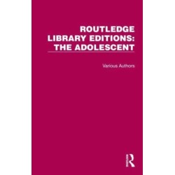 Routledge Library Editions: The Adolescent: 18 Volume Set
