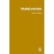 Routledge Library Editions: Trade Unions