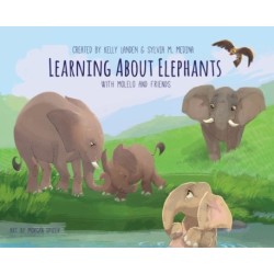 Learning About Elephants: Whit Molelo & Friends