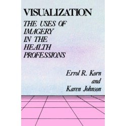 Visualization: The Uses of Imagery in the Health Professions