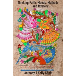 Thinking Faith: Moods, Methods and Mystery