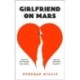Girlfriend on Mars