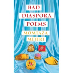 Bad Diaspora Poems: Winner of the Forward Prize for Best First Collection