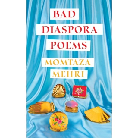 Bad Diaspora Poems: Winner of the Forward Prize for Best First Collection