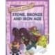Uncover History: Stone, Bronze and Iron Age