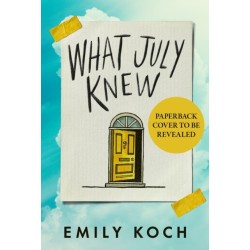 What July Knew: Will you discover the truth in this summer’s most heart-breaking mystery?