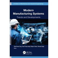 Modern Manufacturing Systems: Trends and Developments