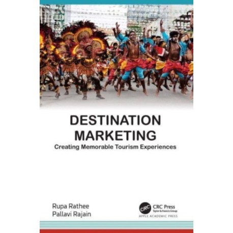 Destination Marketing: Creating Memorable Tourism Experiences