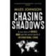 Chasing Shadows: A true story of the Mafia, Drugs and Terrorism