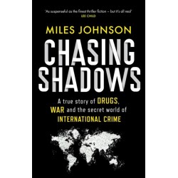 Chasing Shadows: A true story of the Mafia, Drugs and Terrorism