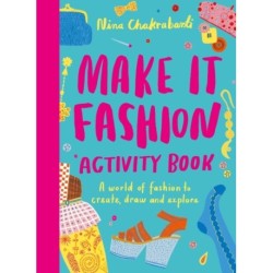 Make It Fashion Activity Book: A world of fashion to create, draw and explore