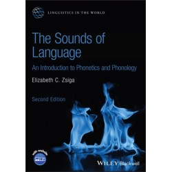 The Sounds of Language: An Introduction to Phonetics and Phonology