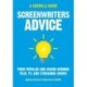 The Screenwriters Advice: From Popular and Award Winning Film, TV, and Streaming Shows