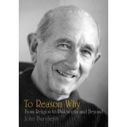 To Reason Why: From Religion to Philosophy and Beyond