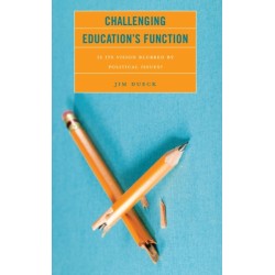 Challenging Education's Function: Is Its Vision Blurred by Political Issues?