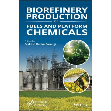 Biorefinery Production of Fuels and Platform Chemicals: Production of Fuels and Platform Chemicals