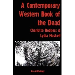 A Contemporary Western Book Of The Dead: An Anthology
