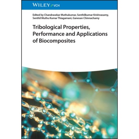 Tribological Properties, Performance, and Applications of Biocomposites