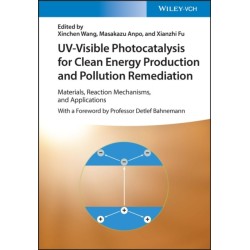 UV-Visible Photocatalysis for Clean Energy Production and Pollution Remediation: Materials, Reaction Mechanisms, and Applications